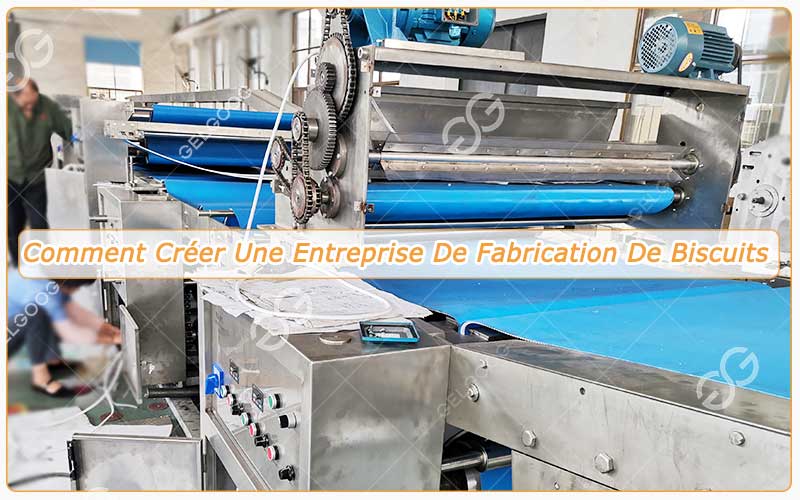 Comment Créer Une Entreprise De Fabrication De Biscuits